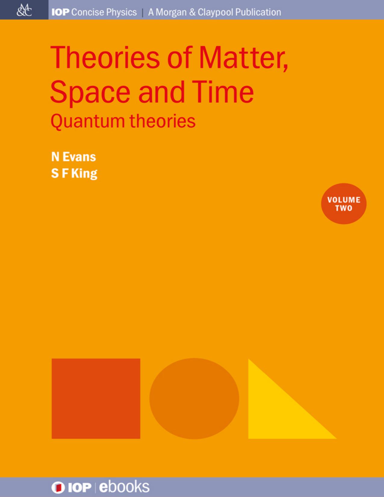 Theories of Matter, Space and Time, Volume 2: Quantum theories