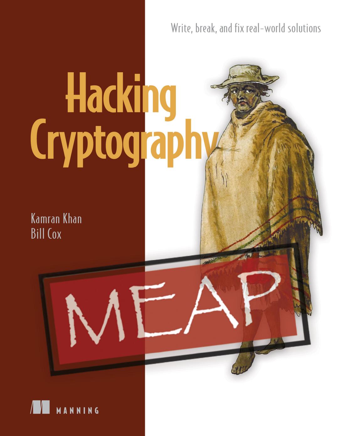 Khan K. Hacking Cryptography. Write, break, and fix real-world...(MEAP v4) 2023