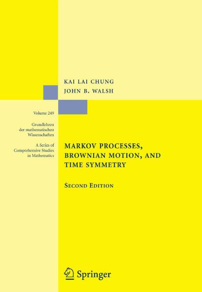 Markov Processes, Brownian Motion, and Time Symmetry (Grundlehren der mathematischen Wissenschaften)