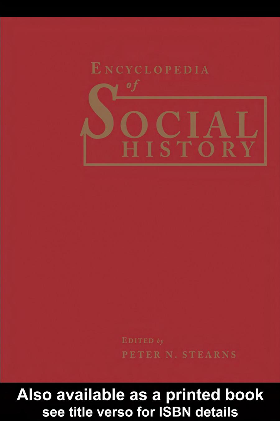 ENCYCLOPEDIA OF SOCIAL HISTORY