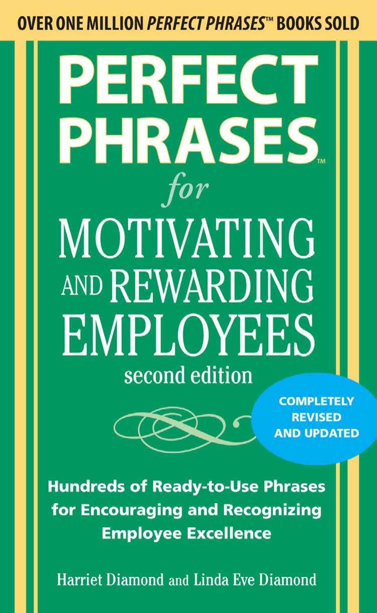 Perfect Phrases for Motivating and Rewarding Employees, Second Edition: Hundreds of Ready-to-Use Phrases for Encouraging and Recognizing Employee Excellence, Second Edition