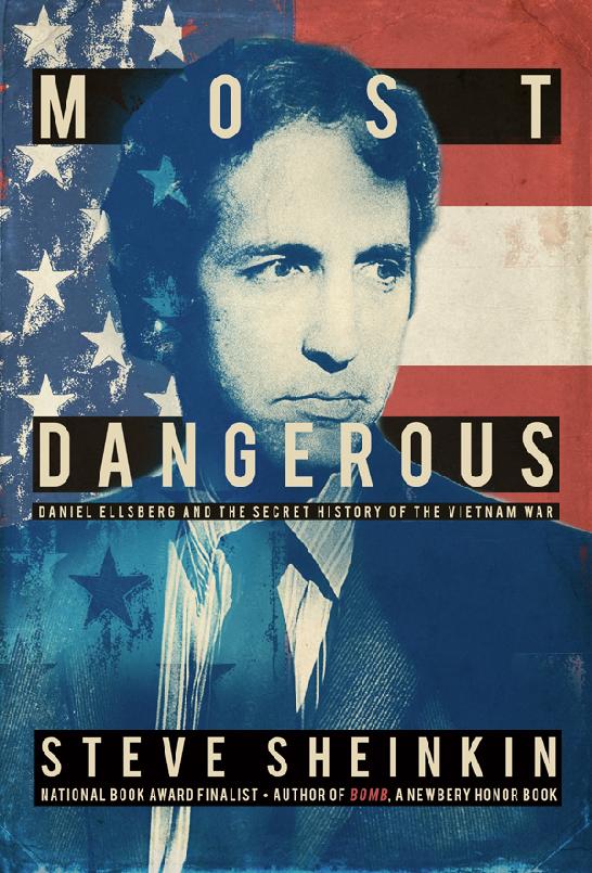 Most Dangerous: Daniel Ellsberg and the Secret History of the Vietnam War