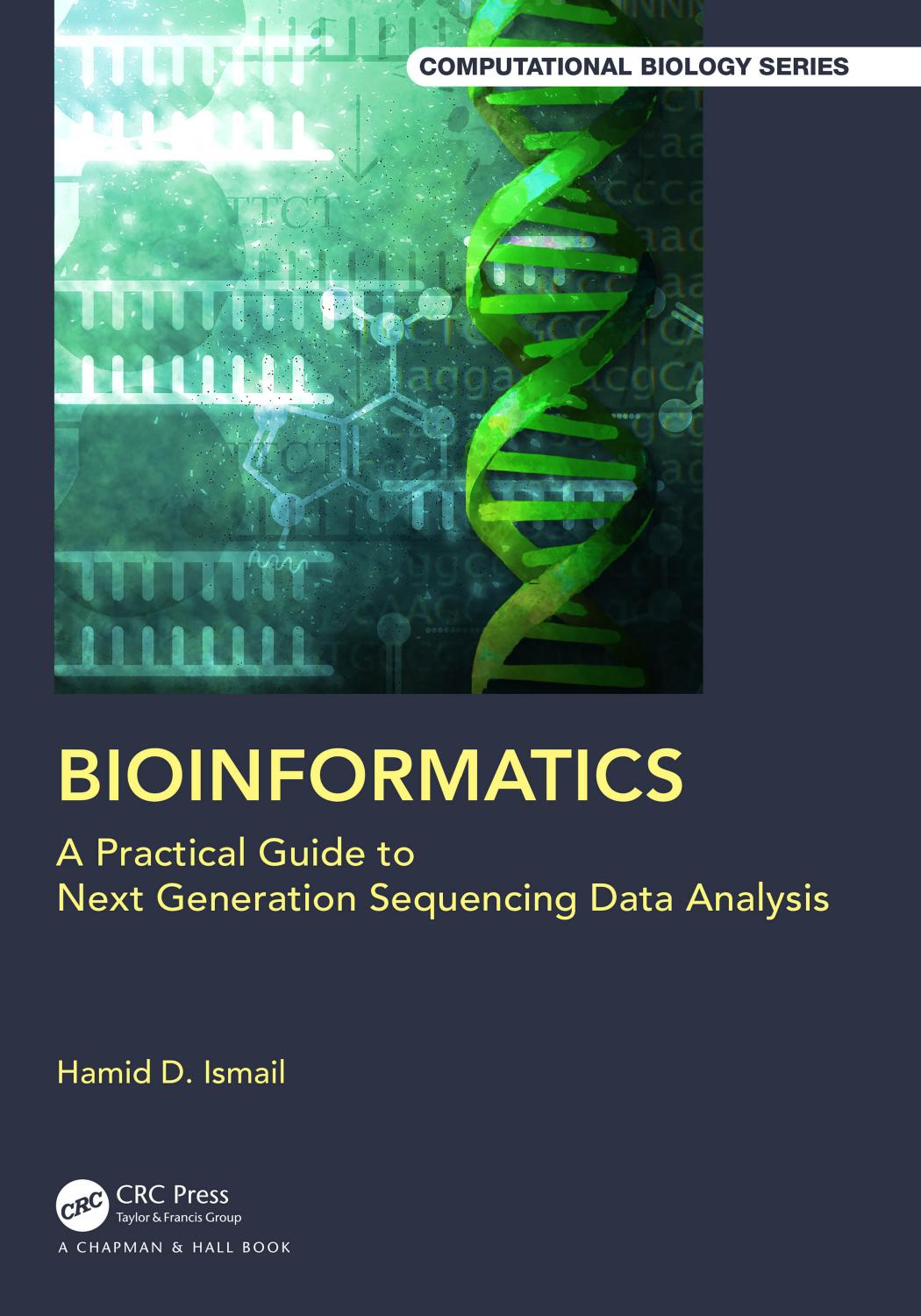 Bioinformatics; A Practical Guide to Next Generation Sequencing Data Analysis