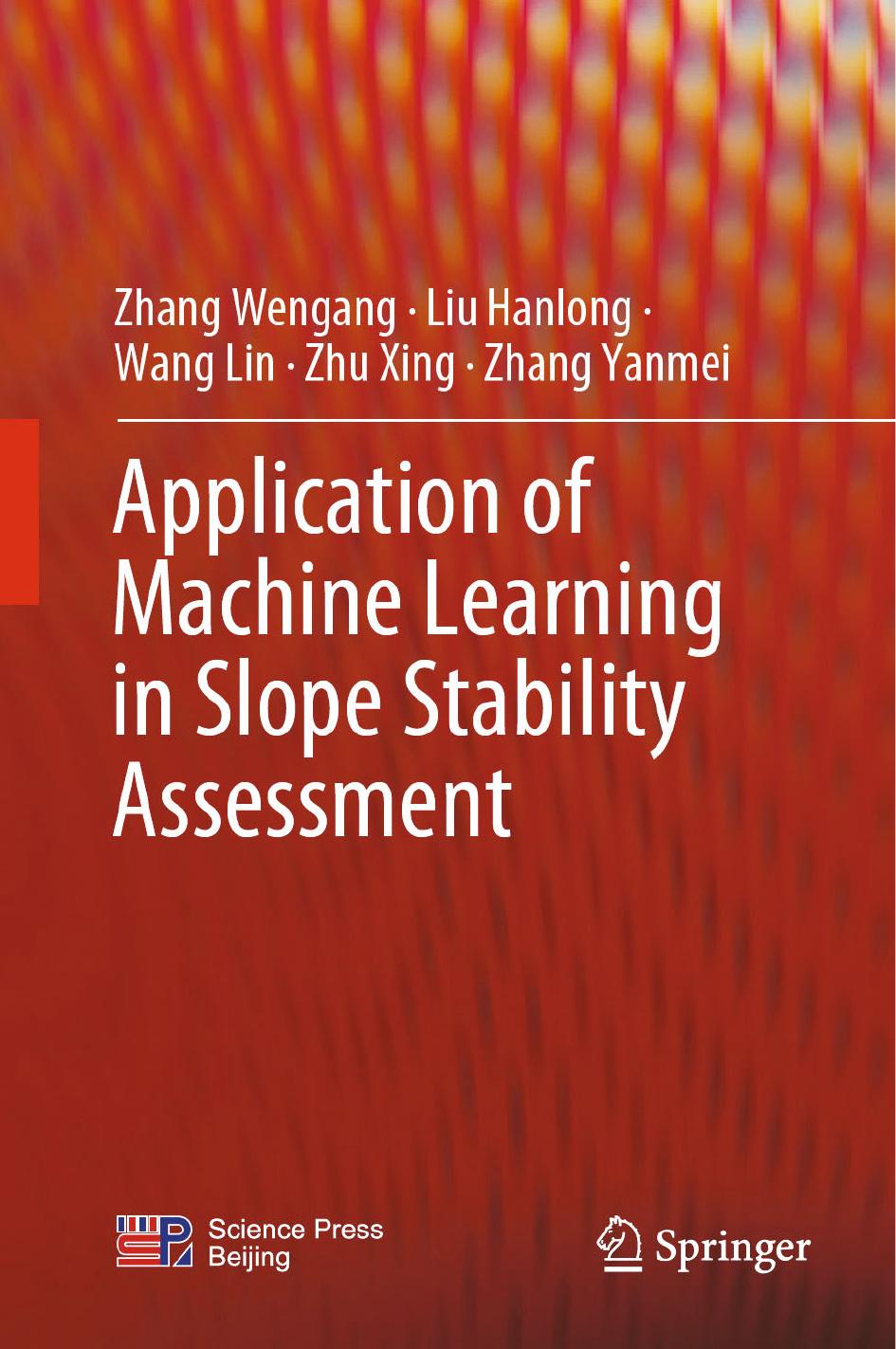 Application of Machine Learning in Slope Stability Assessment