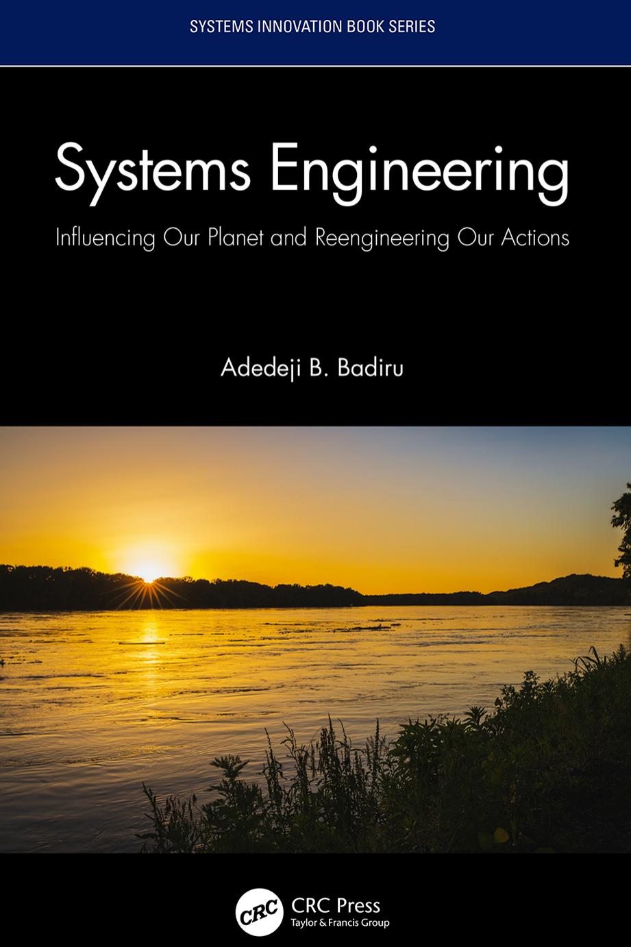 Systems Engineering; Influencing Our Planet and Reengineering Our Actions