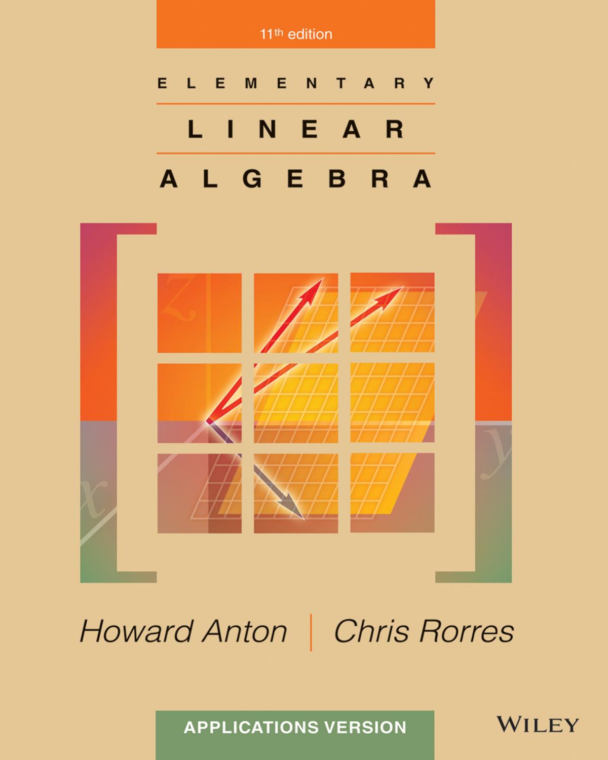 Elementary Linear Algebra: Applications Version, 11th Edition