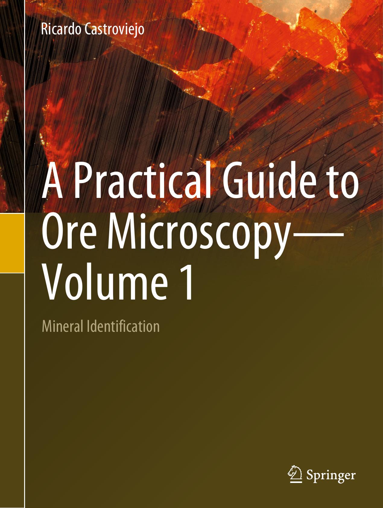 Castroviejo R. A Practical Guide to Ore Microscopy. Vol 1. 2023