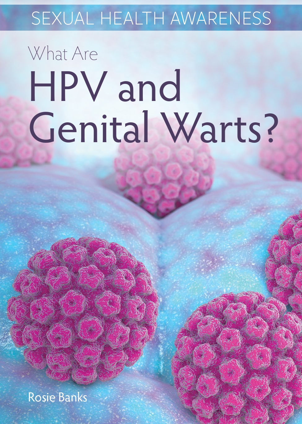 What Are HPV and Genital Warts?