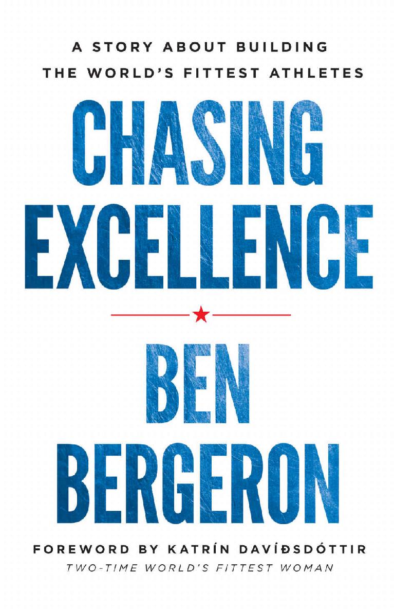 Chasing Excellence: A Story About Building the World’s Fittest Athletes