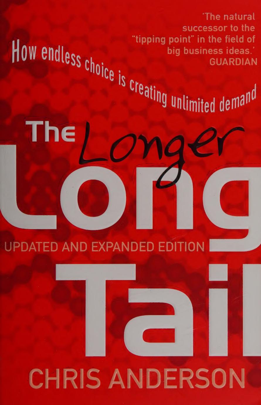 The longer long tail : how endless choice is creating unlimited demand