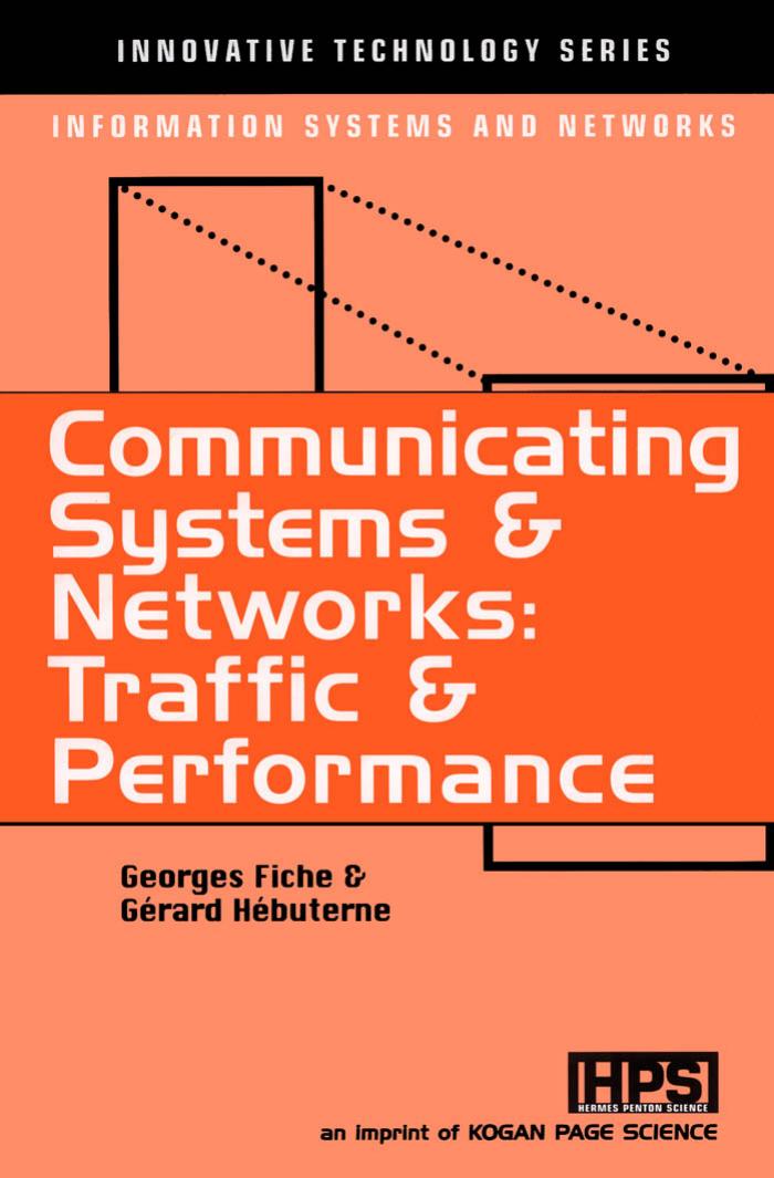 Communicating Systems and Networks: Traffic and Performance