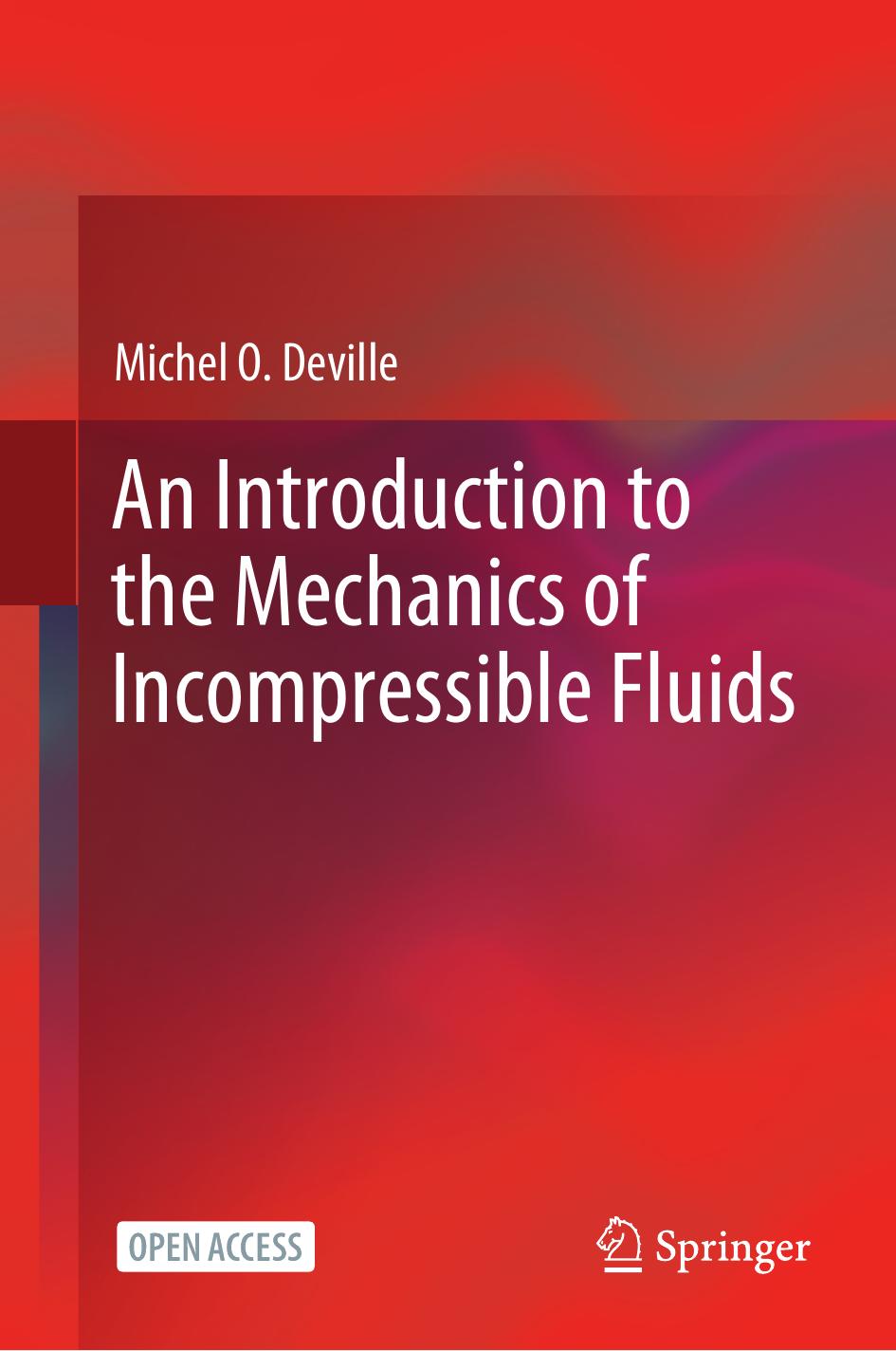 Deville M. An Introduction to the Mechanics of Incompressible Fluids 2022