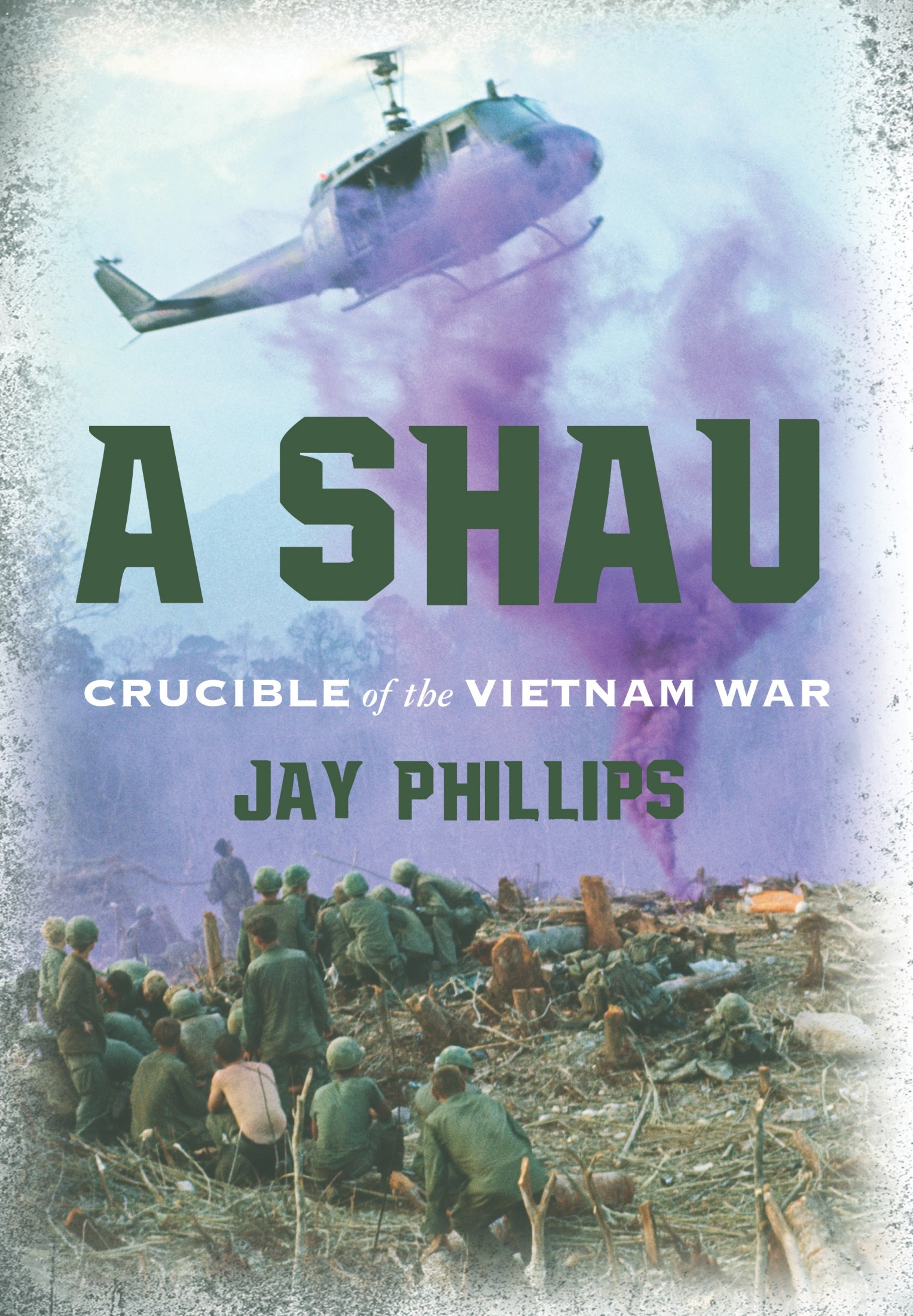 A Shau : crucible of the Vietnam War