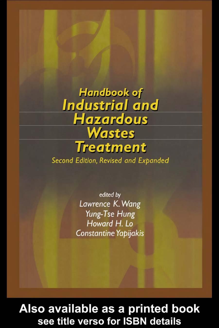 Handbook of Industrial and Hazardous Wastes Treatment: Second Edition, Revised and Expanded