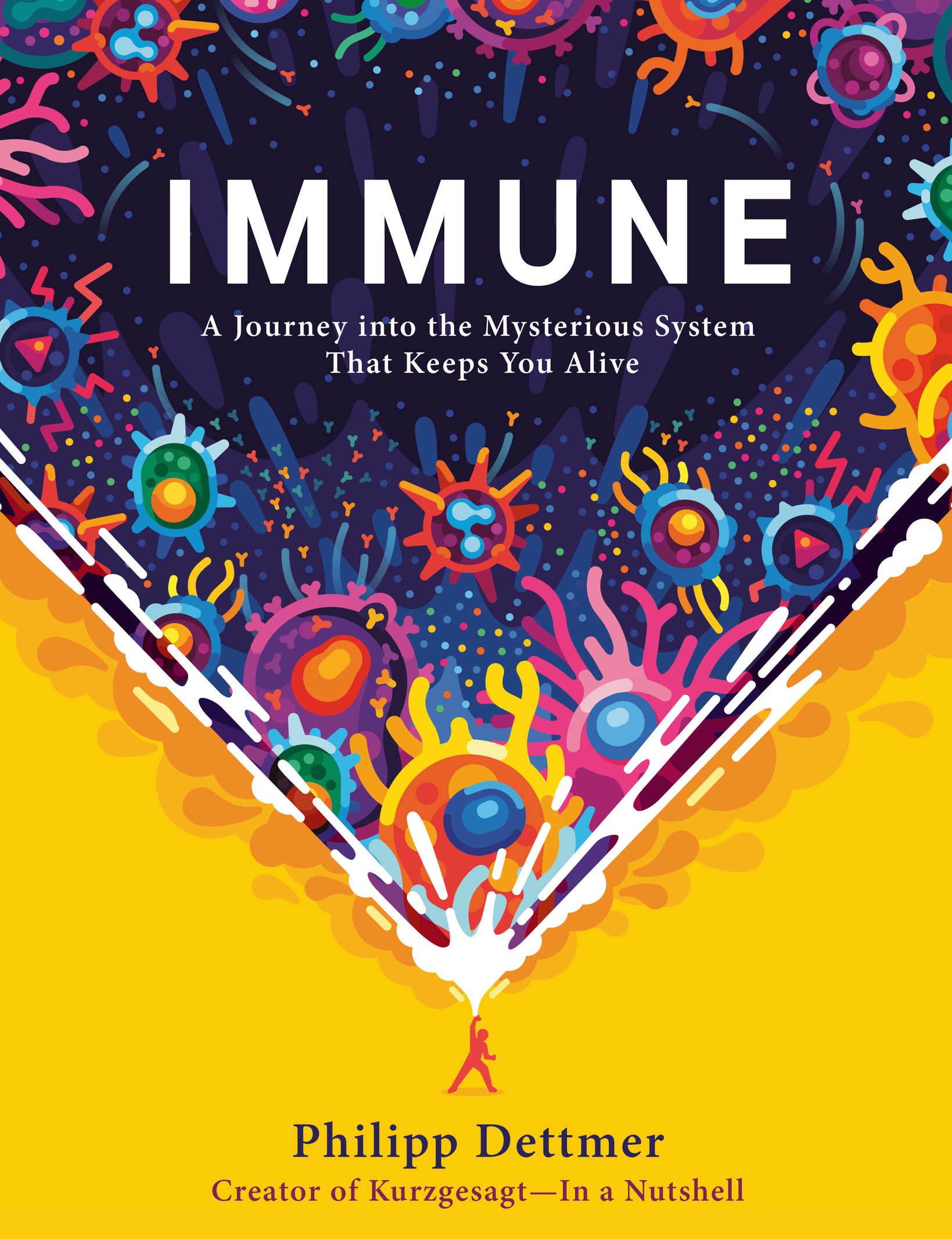 Immune : A Journey into the Mysterious System That Keeps You Alive (9780593241332): A Journey into the Mysterious System That Keeps You Alive