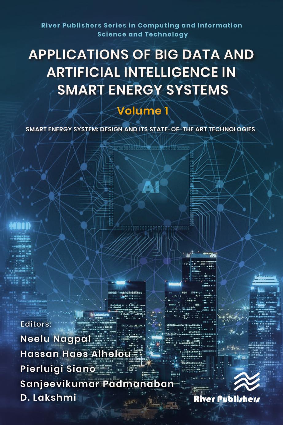 Applications of Big Data and Artificial Intelligence in Smart Energy Systems: Smart Energy System: Design and its State-of-The Art Technologies Volume 1