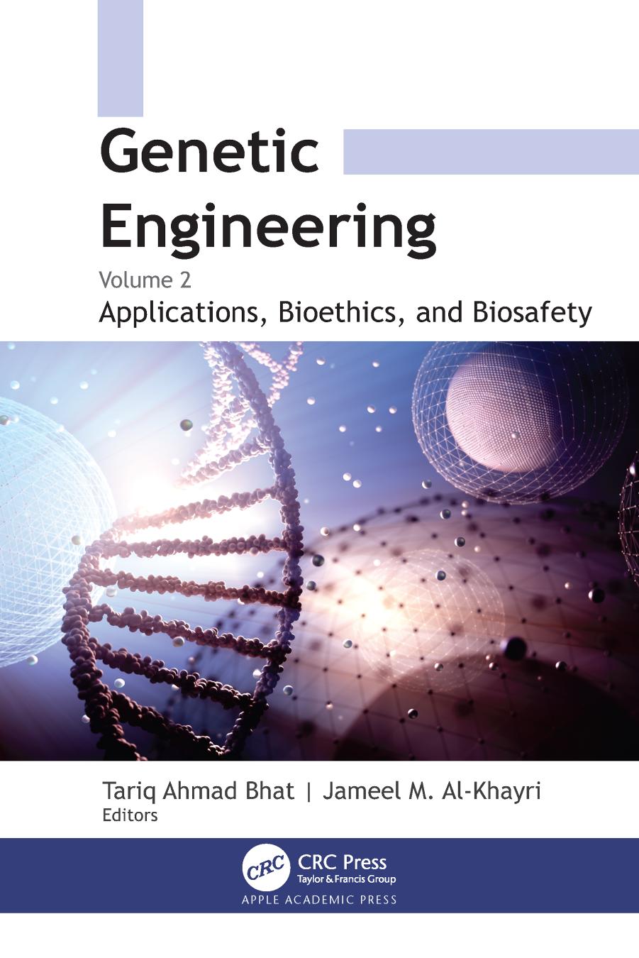 Genetic Engineering Volume 2: Applications, Bioethics, and Biosafety