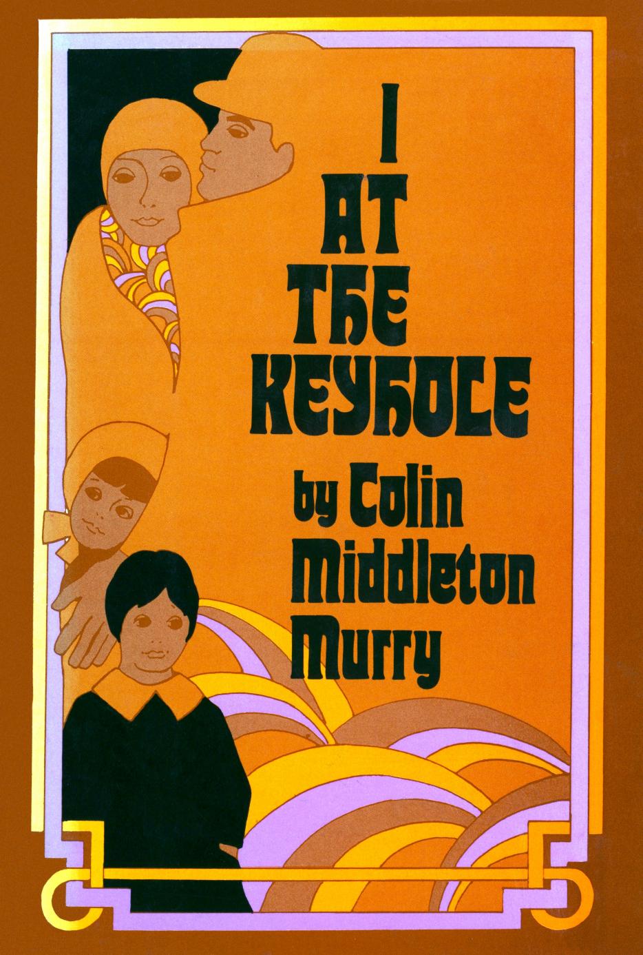 I at the Keyhole (1975) by Colin Middleton Murry [Richard Cowper]