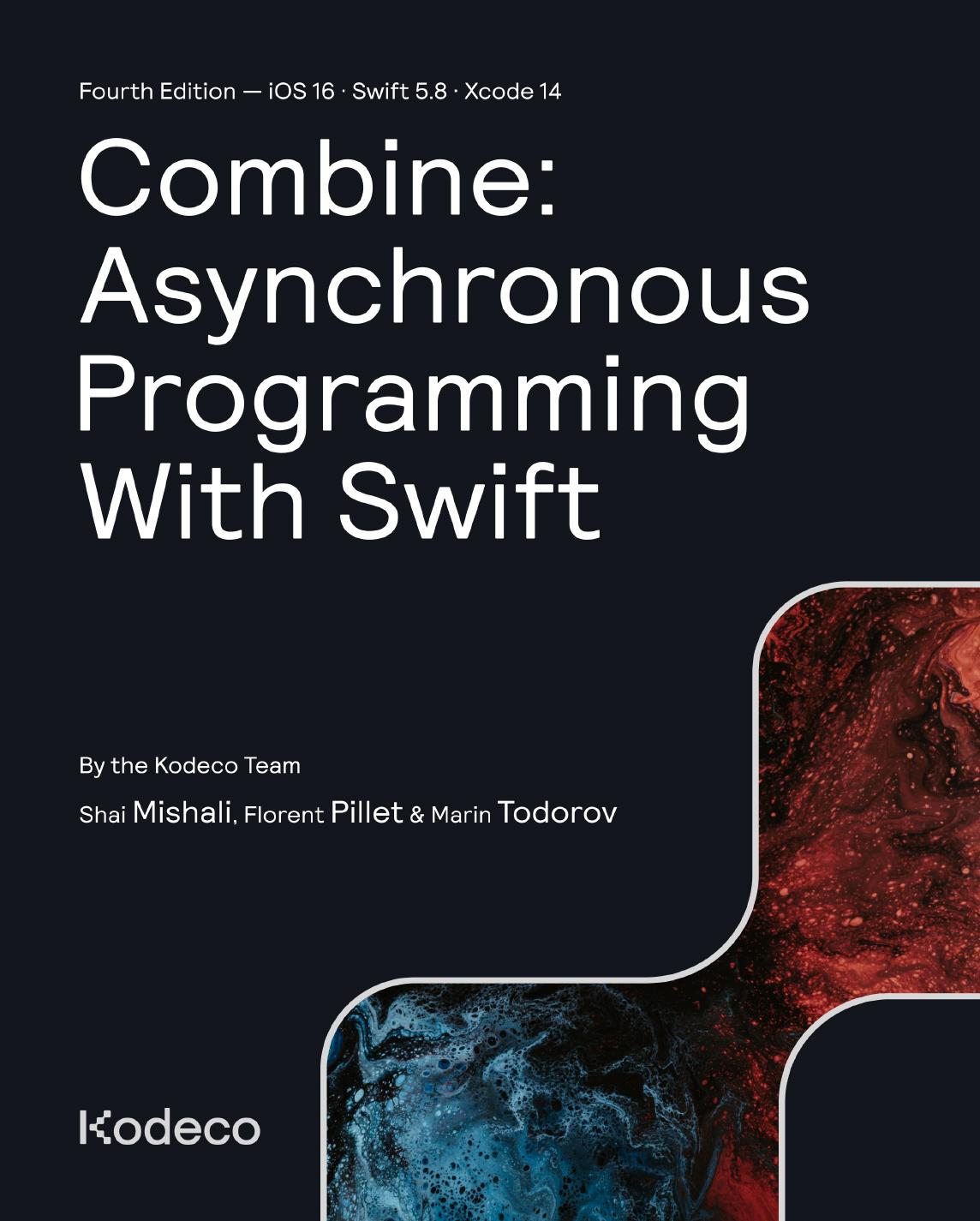 Mishali S. Combine. Asynchronous Programming with Swift 4ed 2023