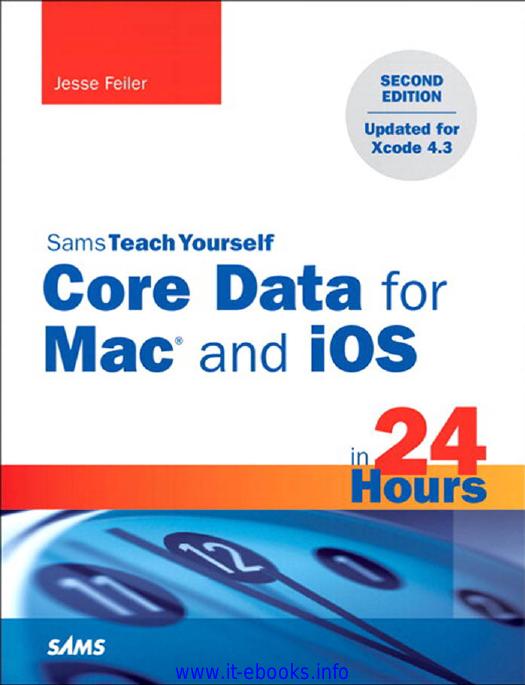 Sams Teach Yourself Core Data for Mac® and iOS in 24 Hours