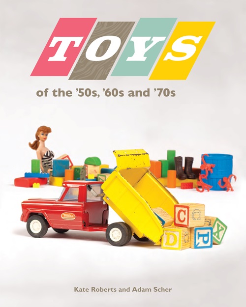 Toys of the 50s 60s and 70s