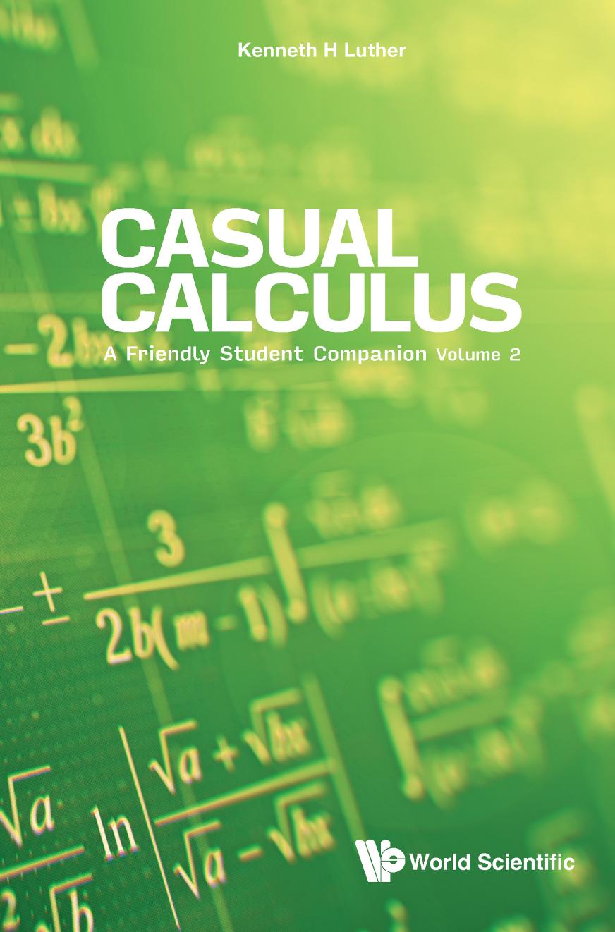 Casual Calculis : A Friendly Student Companion (Volume 2) (468 Pages)