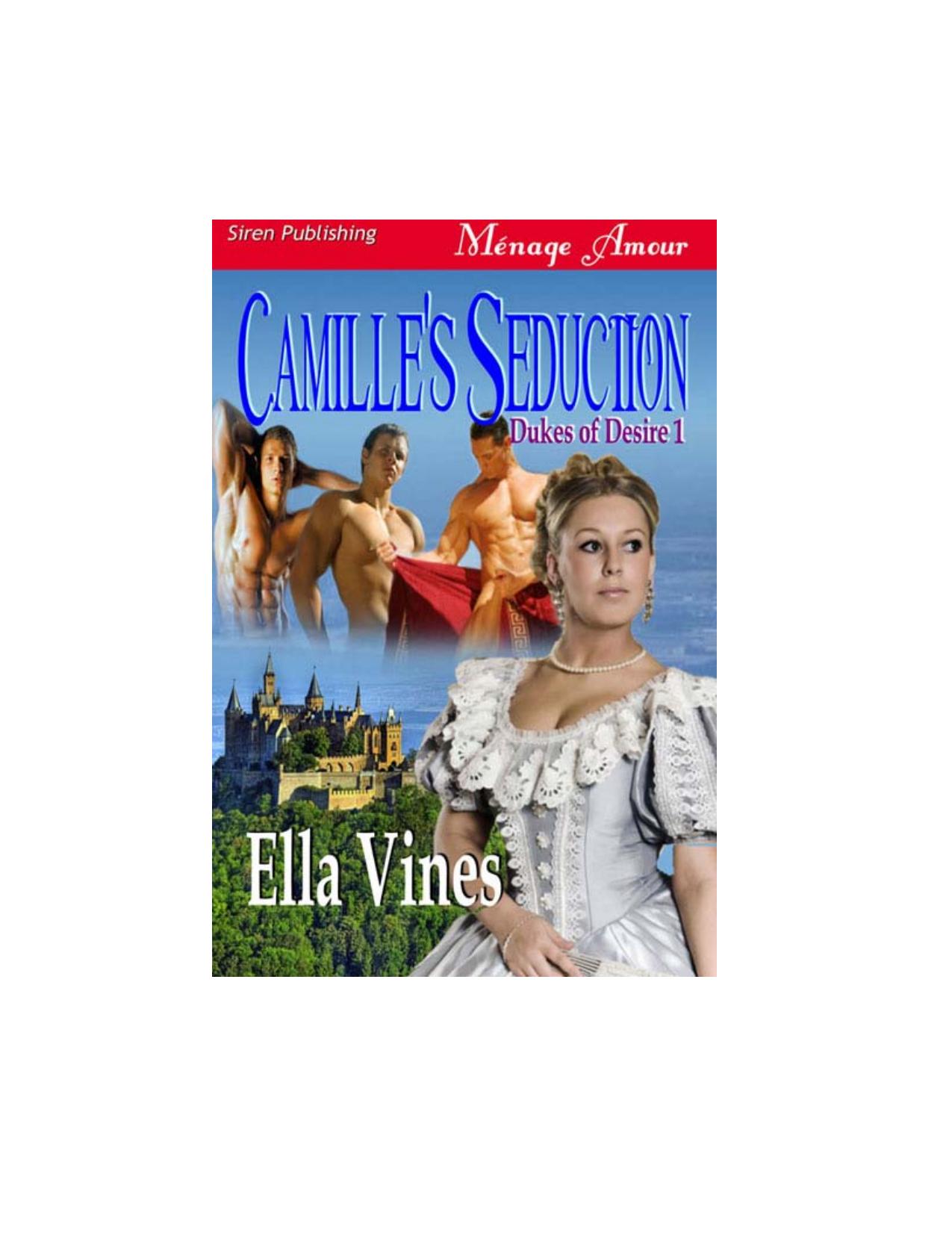 Vines, Ella - Camille's Seduction [Dukes of Desire 1] (Siren Publishing Ménage Amour)