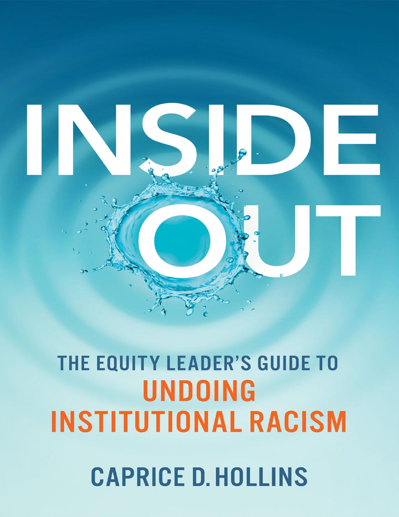 Inside Out: the Equity Leader's Guide to Undoing Institutional Racism