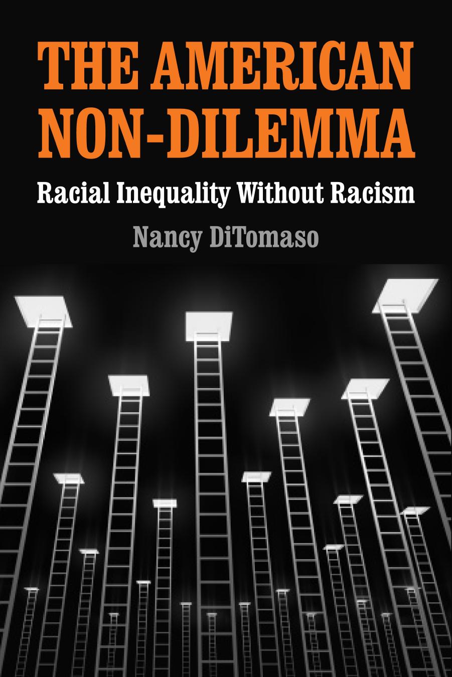 The American Non-dilemma: Racial Inequality without Racism