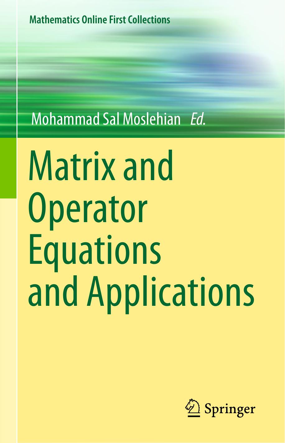 Moslehian M. Matrix and Operator Equations and Applications 2023