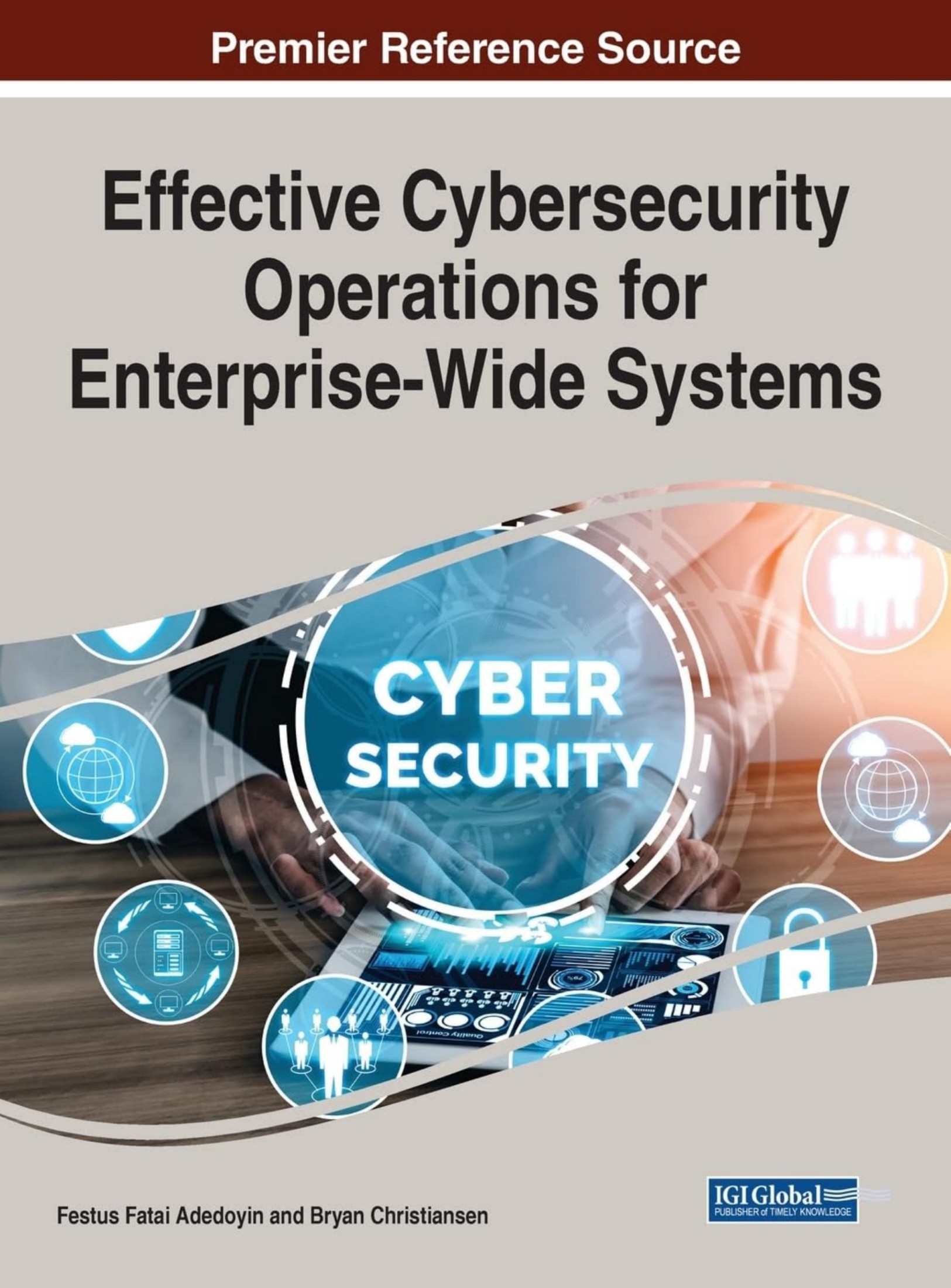 Adedoyin F. Effective Cybersecurity Operations for Enterprise-wide Systems 2023