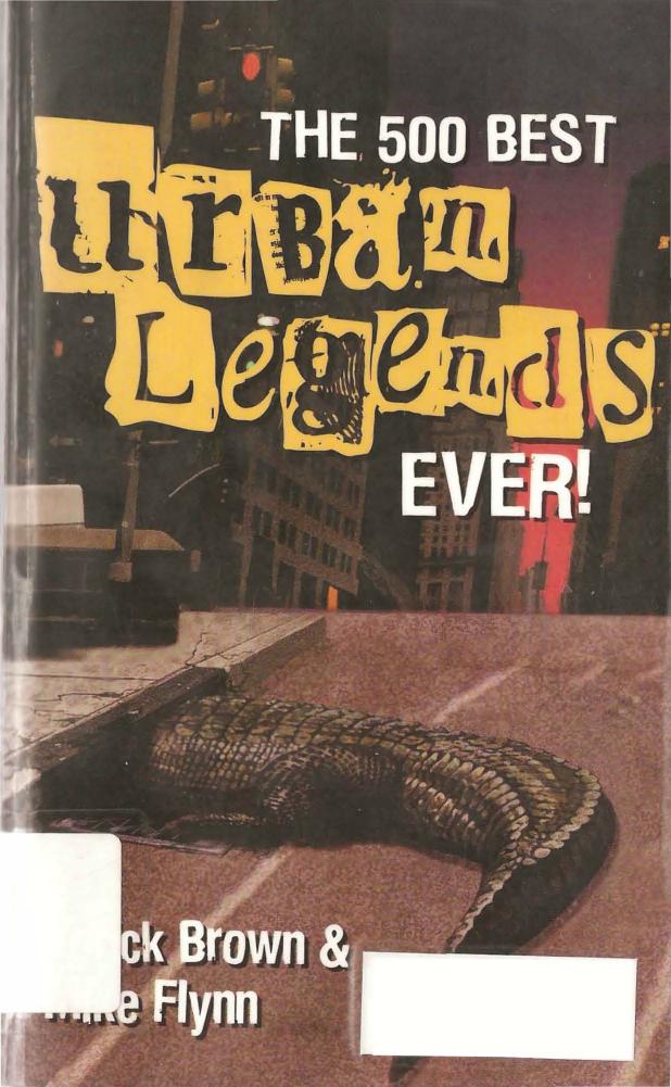 The 500 Best Urban Legends Ever!