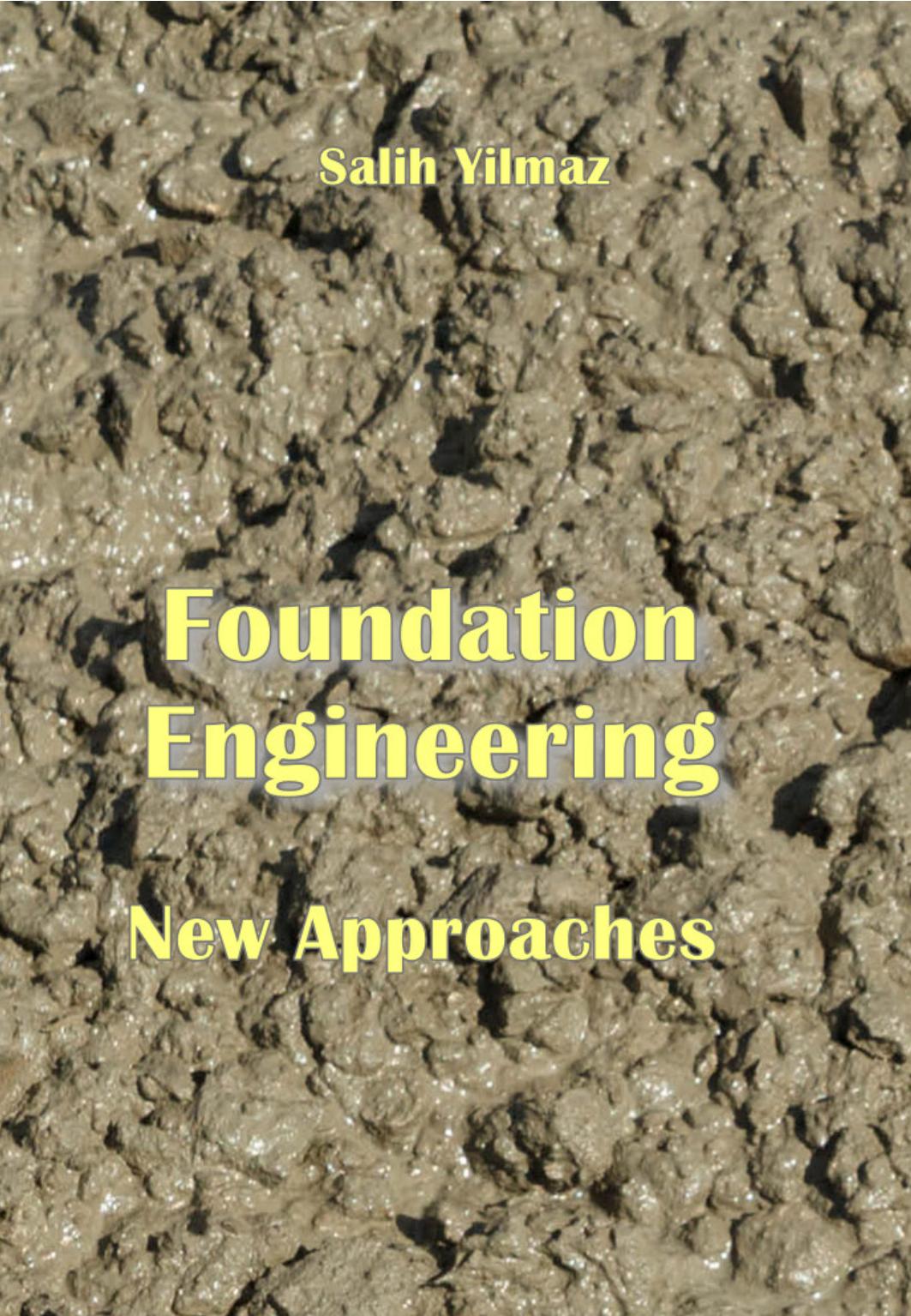 Yilmaz S. Foundation Engineering New Approaches 2022