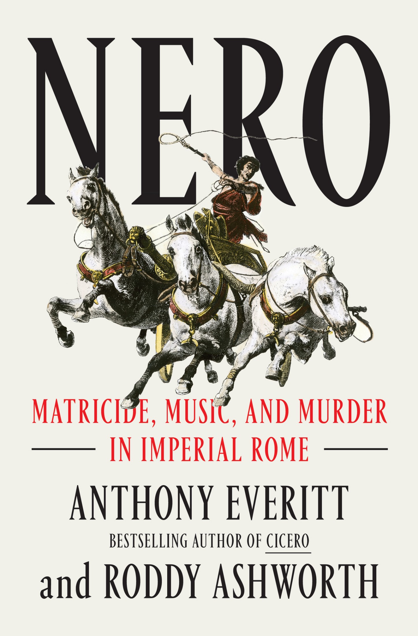 Nero: Matricide, Music, and Murder in Imperial Rome: Matricide, Music, and Murder in Imperial Rome