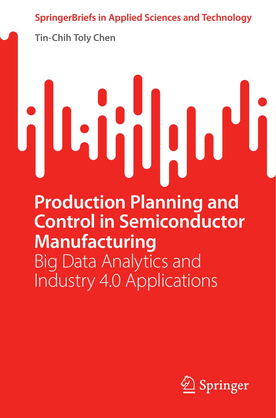 Toly C. Production Planning and Control in Semiconductor Manufacturing...2023