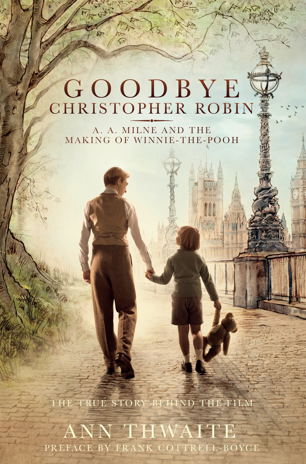 Goodbye Christopher Robin: A. A. Milne and the Making of Winnie-The-Pooh