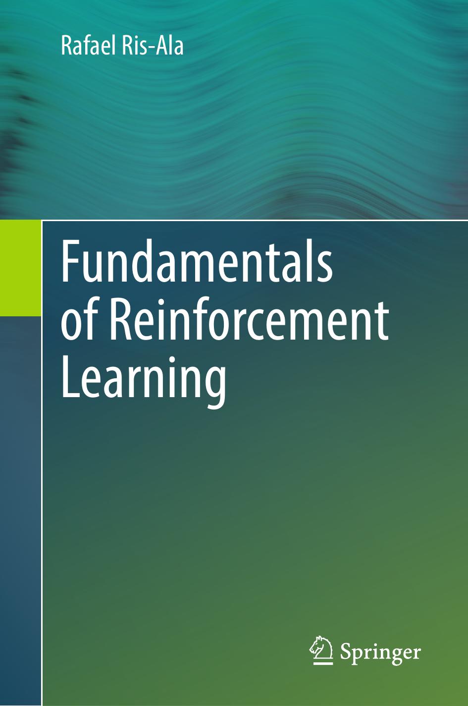 Fundamentals of Reinforcement Learning (R. Ris-Ala, Springer, 2023)