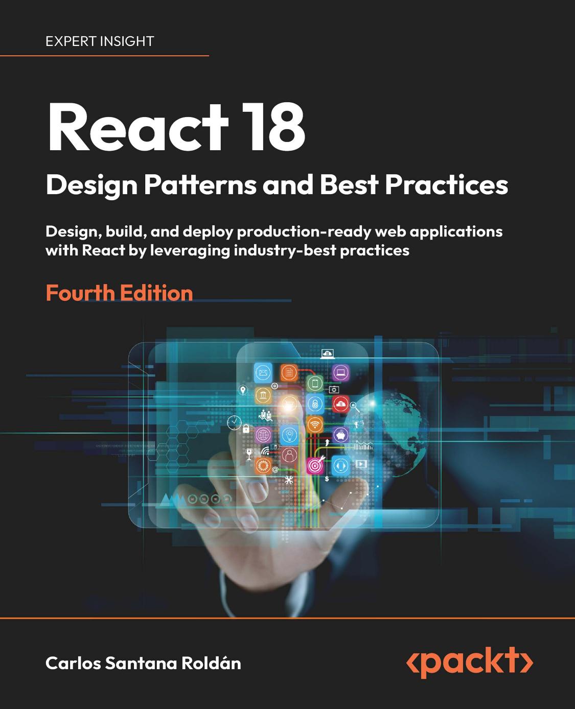 Roldan C. React 18 Design Patterns and Best Practices...2023