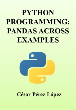 PYTHON PROGRAMMING: PANDAS ACROSS EXAMPLES