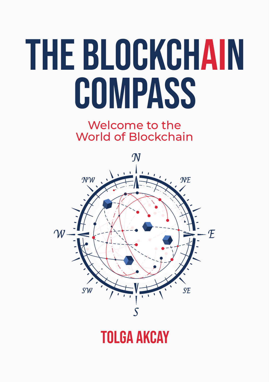 THE BLOCKCHAIN COMPASS: Welcome to the World of Blockchain