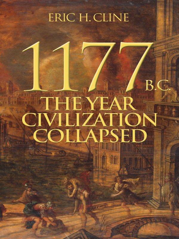 1177 B.C.: The Year Civilization Collapsed (Turning Points in Ancient History)