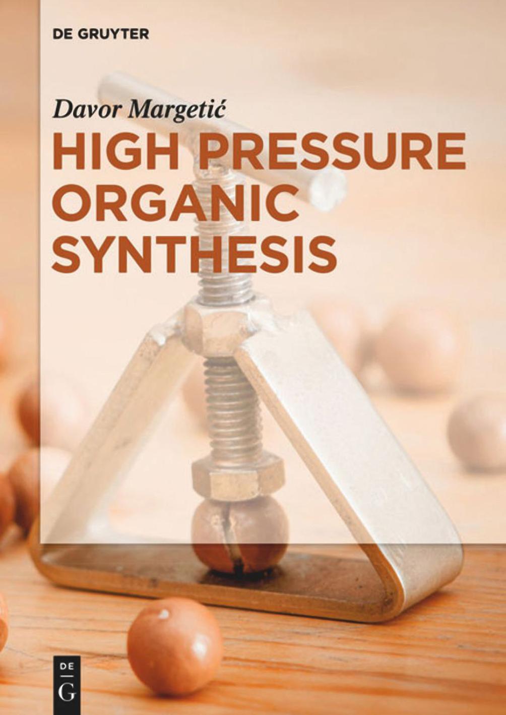 Margetic D. High Pressure Organic Synthesis 2019