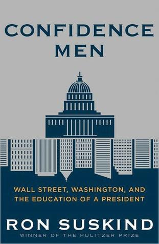 Confidence Men: Wall Street, Washington, and the Education of a President