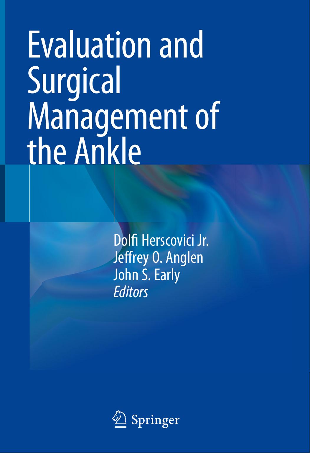 Evaluation and Surgical Management of the Ankle