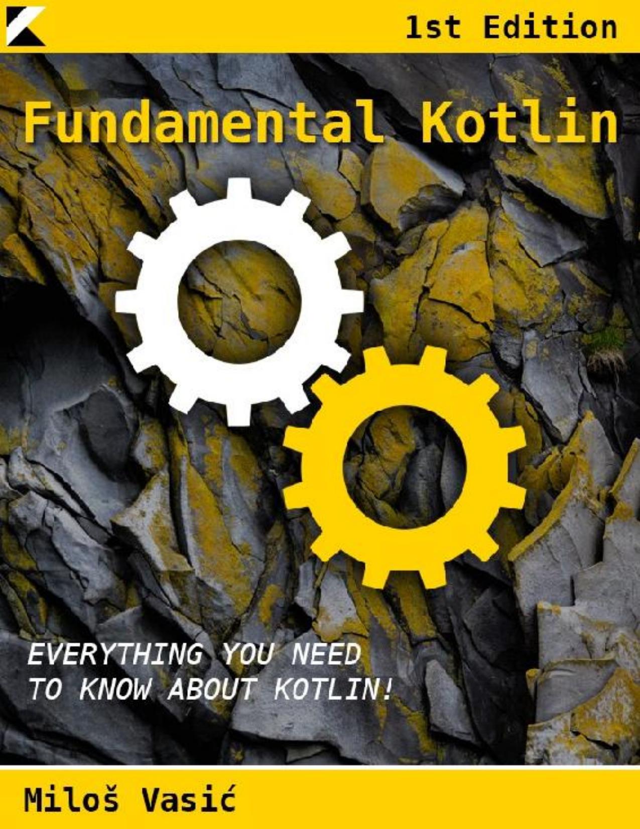 Vasic M. Fundamental Kotlin 2016