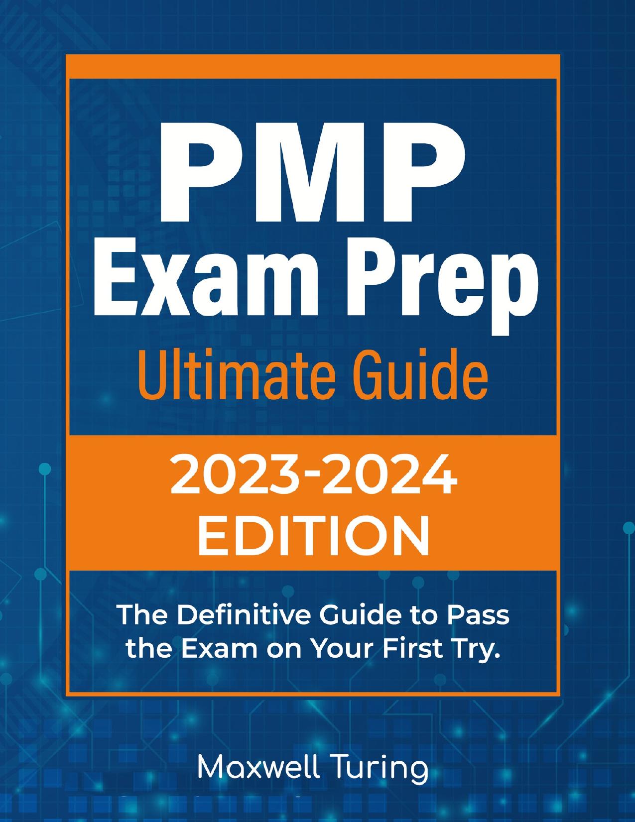 PMP Exam Prep | Ultimate Guide: The Definitive Guide to Pass the Exam on Your First Try