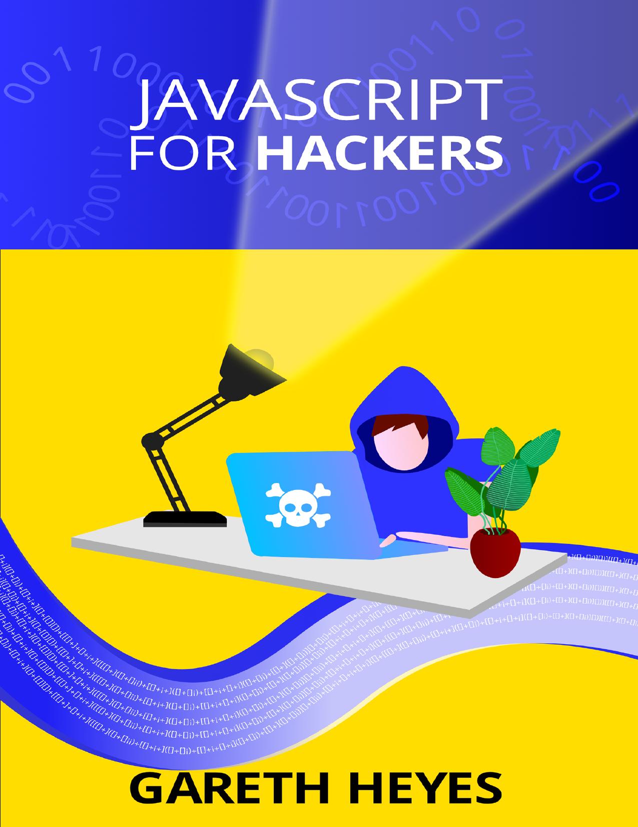 Heyes G. JavaScript for Hackers 2023