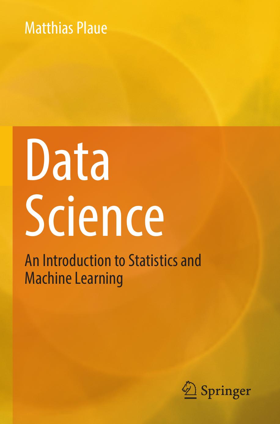 Plaue M. Data Science. An Introduction to Statistics and Machine Learning 2023