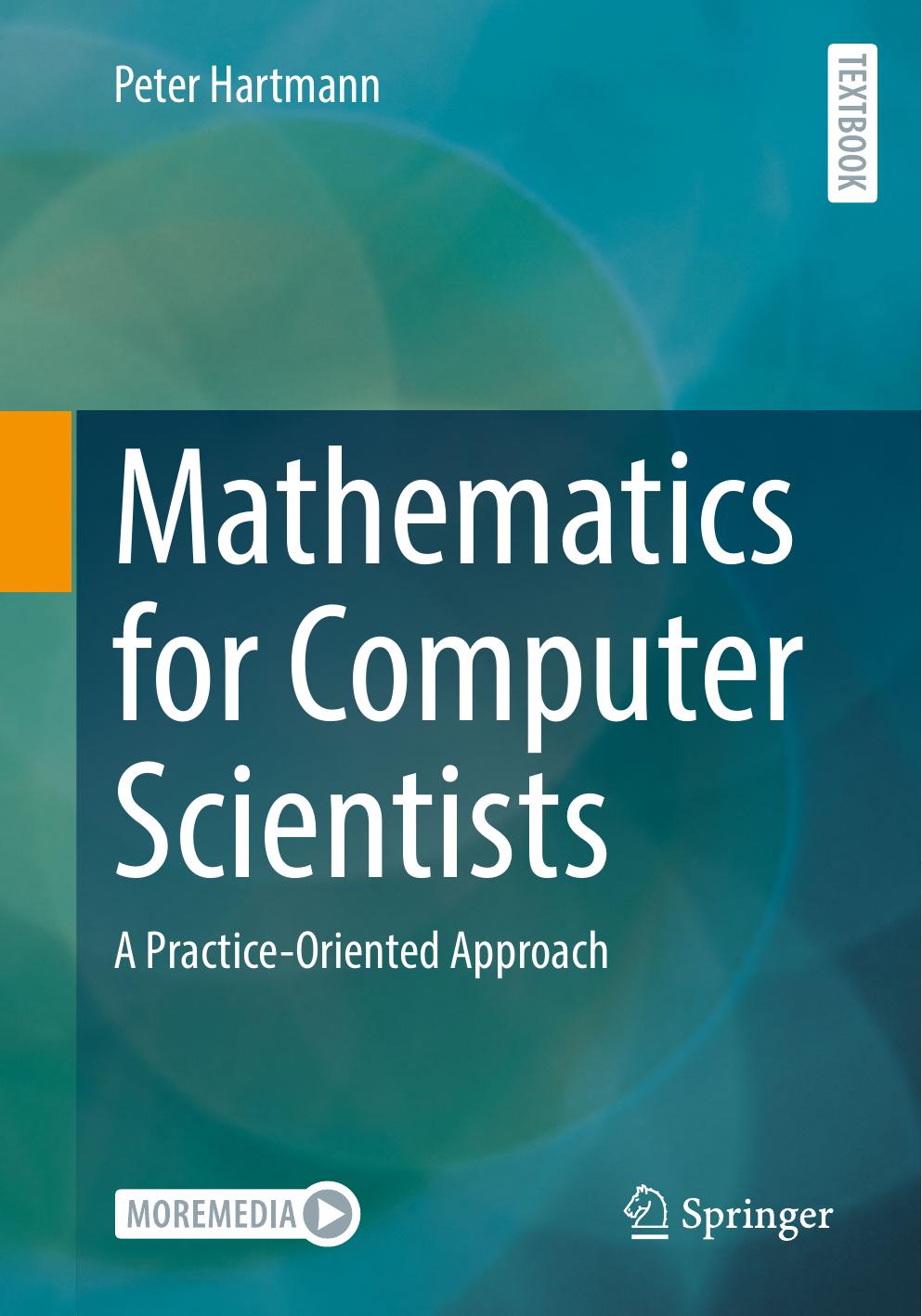 Hartmann P. Mathematics for Computer Scientists. A Practice-Oriented Appr. 2023