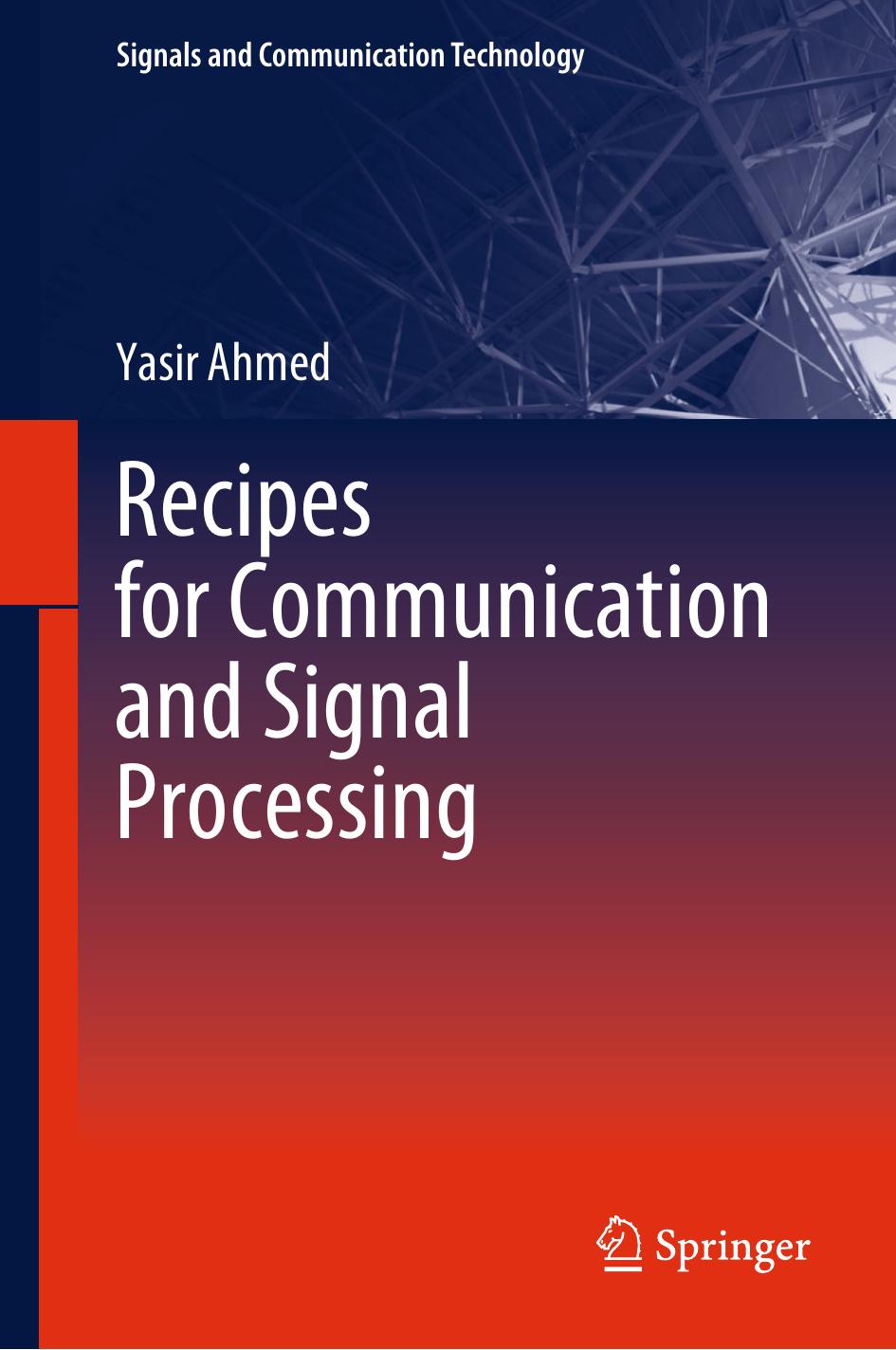 Ahmed Y. Recipes for Communication and Signal Processing 2023